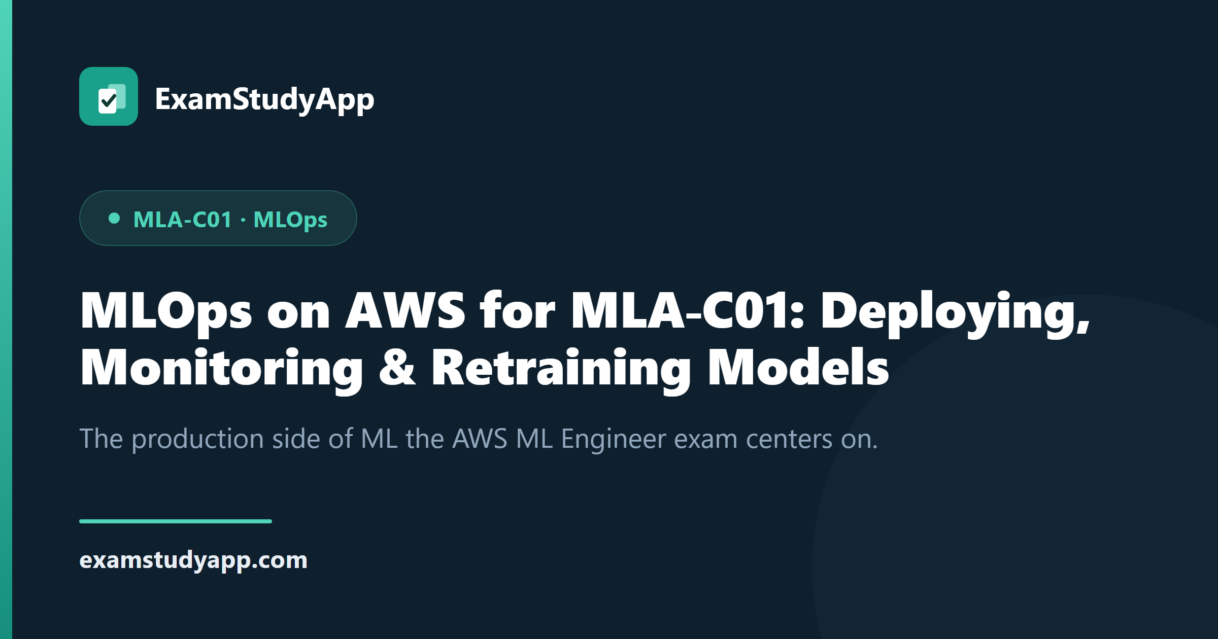 MLOps on AWS for MLA-C01: Deploying, Monitoring & Retraining Models